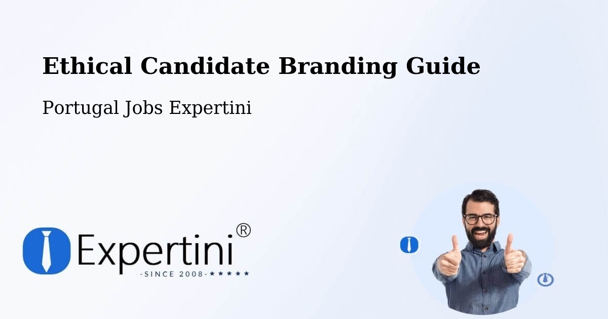 Ethical Candidate Branding Guide - Portugal Jobs Expertini