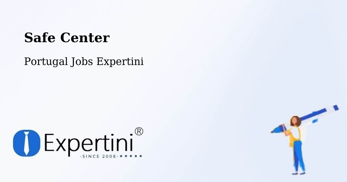 Safe Center - Portugal Jobs Expertini
